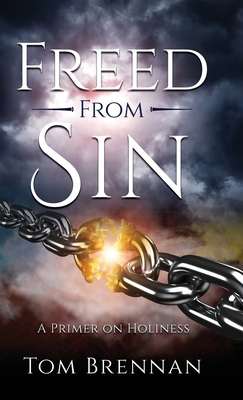 Freed From Sin: A Primer on Holiness 1545672741 Book Cover