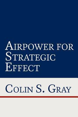 Airpower for Strategic Effect 1780397852 Book Cover