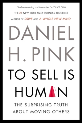 To Sell Is Human : The Surprising Truth about M... B0877798JK Book Cover