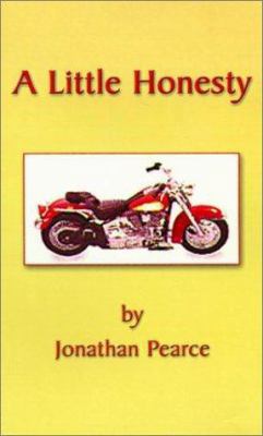 A Little Honesty: Trials and Triumphs of a Prin... 0759612285 Book Cover