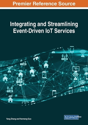 Integrating and Streamlining Event-Driven IoT S... 152258711X Book Cover