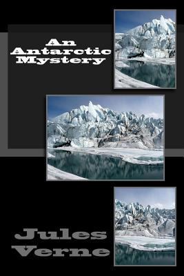 An Antarctic Mystery 1500593249 Book Cover