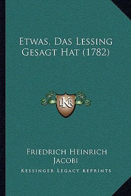 Etwas, Das Lessing Gesagt Hat (1782) [German] 116607613X Book Cover