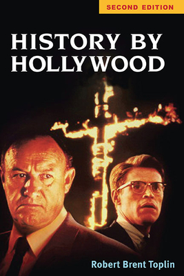 History by Hollywood, Second Edition 0252076893 Book Cover