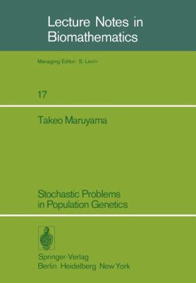Stochastic Problems in Population Genetics 3540083499 Book Cover