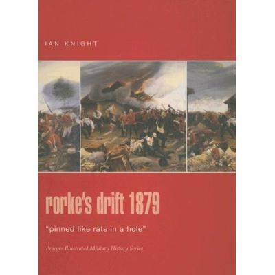 Rorke's Drift 1879: Pinned Like Rats In A Hole ... 0275986330 Book Cover