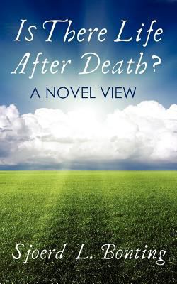 Is There Life After Death? a Novel View 1908733128 Book Cover