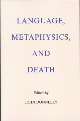 Language, Metaphysics, and Death 0823215822 Book Cover