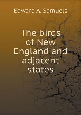 The birds of New England and adjacent states 5518733127 Book Cover