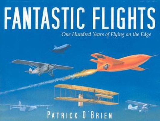 Fantastic Flights: One Hundred Years of Flying ... 0802788815 Book Cover