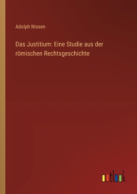 Das Justitium: Eine Studie aus der römischen Re... [German] 3368526219 Book Cover