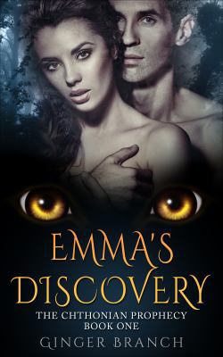 Emma's Discovery: The Chthonian Prophecy Book One 0986342440 Book Cover