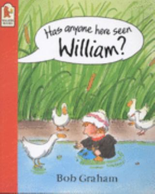 Has Anyone Here Seen William? 0744578078 Book Cover