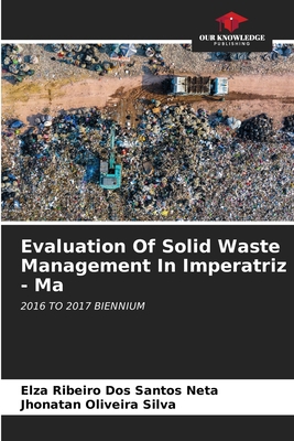 Evaluation Of Solid Waste Management In Imperat... 620712829X Book Cover