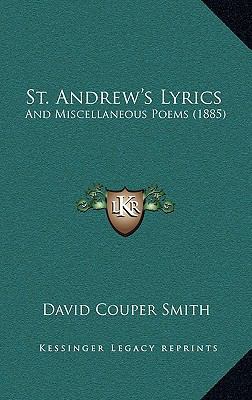St. Andrew's Lyrics: And Miscellaneous Poems (1... 1167090837 Book Cover