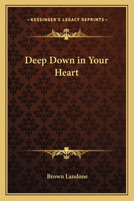 Deep Down in Your Heart 1162628359 Book Cover
