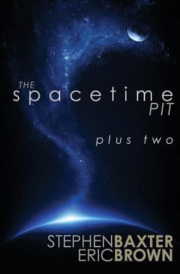 The Spacetime Pit Plus Two 0995752257 Book Cover