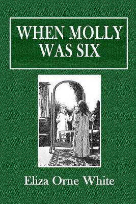 When Molly Was Six 1536875651 Book Cover