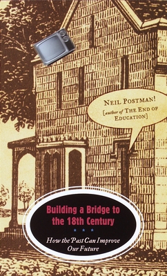 Building a Bridge to the 18th Century: How the ... 0375701273 Book Cover