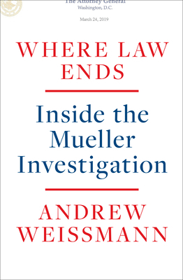 Where Law Ends: Inside the Mueller Investigation 0593138570 Book Cover