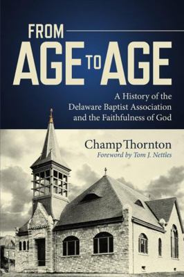 From Age to Age: A History of the Delaware Bapt... 1387262130 Book Cover