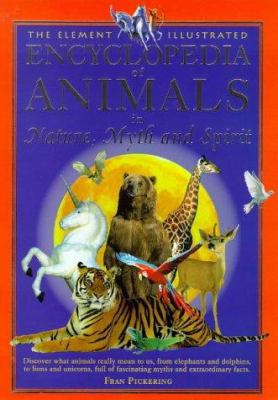 The Element Illustrated Encyclopedia of Animals... 1901881849 Book Cover