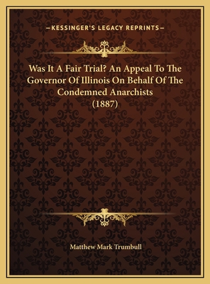 Was It A Fair Trial? An Appeal To The Governor ... 1169418392 Book Cover