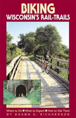 Biking Wisconsin's Rail-Trails 1885061226 Book Cover