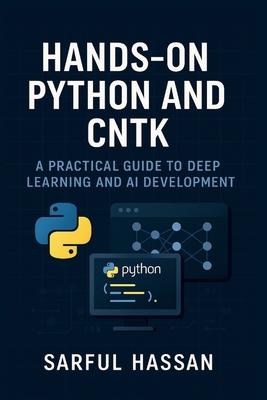 Hands-On Python and CNTK: A Practical Guide to ... B0F1FNXD2V Book Cover