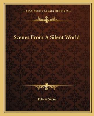 Scenes From A Silent World 116268321X Book Cover