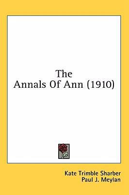 The Annals Of Ann (1910) 1436643422 Book Cover