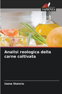 Analisi reologica della carne coltivata [Italian] 6207736923 Book Cover