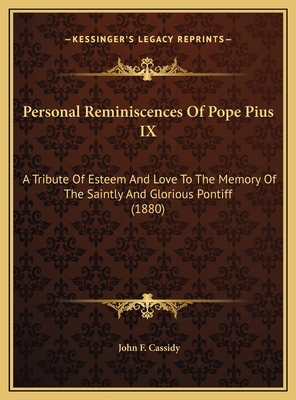 Personal Reminiscences Of Pope Pius IX: A Tribu... 1169507956 Book Cover