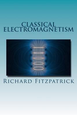 Classical Electromagnetism 1530325919 Book Cover