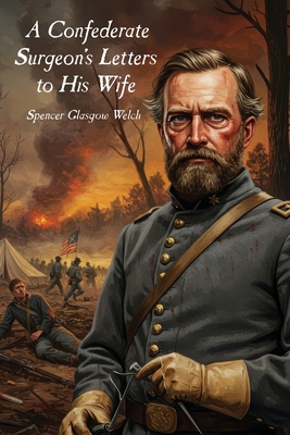 A Confederate Surgeon's Letters to His Wife 1667661817 Book Cover