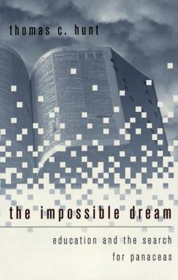 The Impossible Dream: Education and the Search ... 0820437476 Book Cover