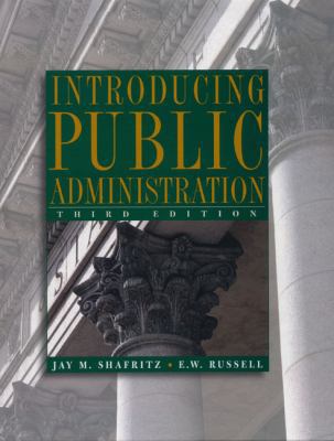 Introducing Public Administration (3rd Edition) 0321097564 Book Cover