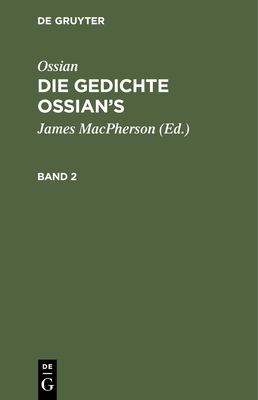 Ossian [Angebl. Verf.]; James Macpherson: Die G... [German] 3112412176 Book Cover