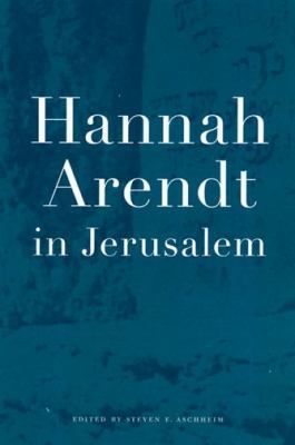Hannah Arendt in Jerusalem 0520220560 Book Cover