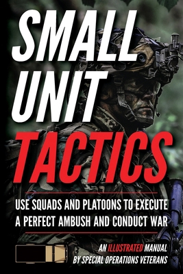 Small Unit Tactics: An Illustrated Manual B0H7NDN2CB Book Cover