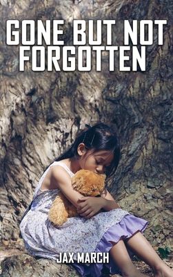 Gone But Not Forgotten 1958179132 Book Cover