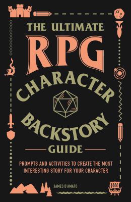 The Ultimate RPG Character Backstory Guide: Pro... 1507208375 Book Cover