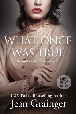 What Once Was True [Large Print] 1914958721 Book Cover