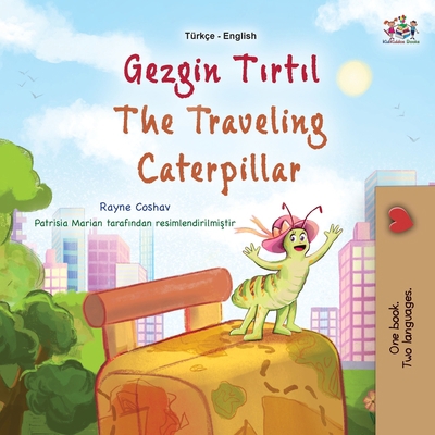 The Traveling Caterpillar (Turkish English Bili... [Turkish] [Large Print] 1525973444 Book Cover