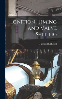 Ignition, Timing and Valve Setting B0BQQWQ5R3 Book Cover