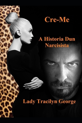 Cre-Me: A Historia Dun Narcisista [Galician] 1654629499 Book Cover