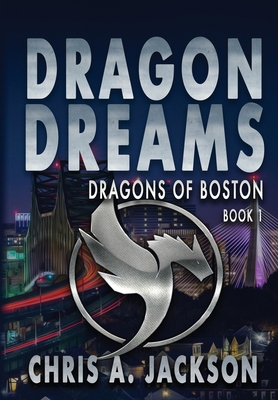 Dragon Dreams: Dragons of Boston Book 1 1645540022 Book Cover