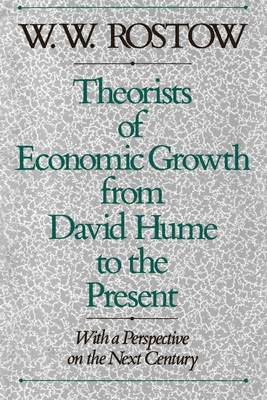 Theorists of Economic Growth from David Hume to... 0195080432 Book Cover