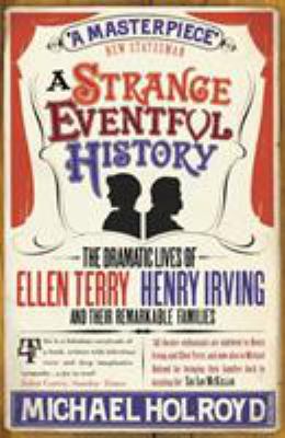 A Strange Eventful History: The Dramatic Lives ... 0099497182 Book Cover