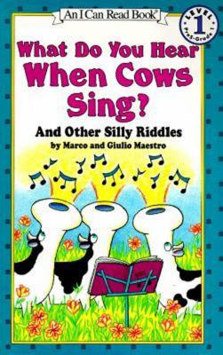 What Do You Hear When Cows Sing?: And Other Sil... B00A2KEJ8M Book Cover